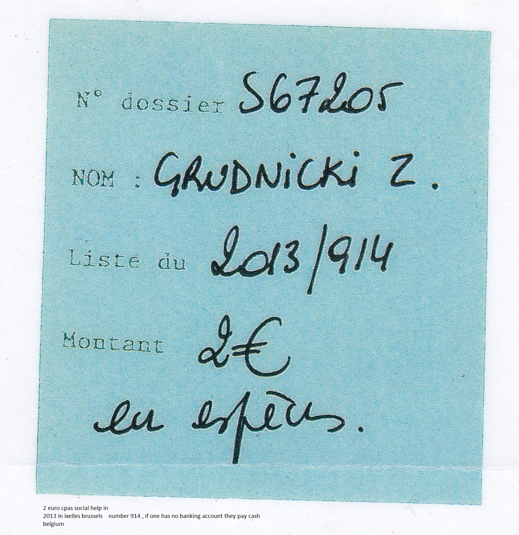 2 euro help in brussels from cpas , later on cpas in eterbeck wanted to reimburse me from 2013 to 2023 but i could not find reliable help for all rental accomodations were taken by fedasil for refugees from africa who several times tried to kill me for i was homeless and it is customery in their land to do so , ursula von layden doesnt know that, 1st let her guard and protect interests of europeans/canadians like me and then others in poland is the same problem with ukrainians they took almost all social housing and i am still homeless in april 2024 so it is 12 and half years and developped edema at both feet from that